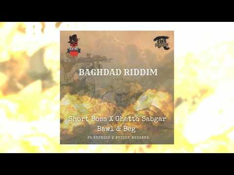 Short Boss Ft Ghetto Sabgar - Bawl & Beg