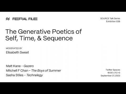SOURCE "The Generative Poetics of Self, Time, & Sequence" Twitter Spaces panel video thumbnail