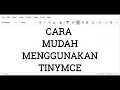 Cara Mudah Menggunakan TinyMCE
