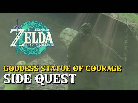 Zelda Tears Of The Kingdom Goddess Statue Of Courage Side Quest Guide