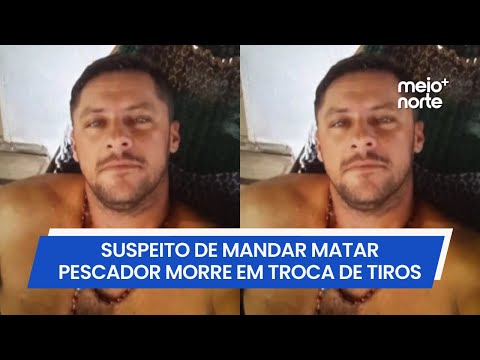 Suspeito de mandar matar pescador em José de Freitas morre em troca de tiros | Meio Norte