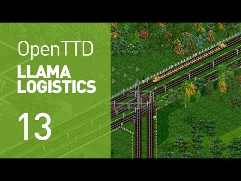Llama Logistics - EP 13 (OpenTTD)