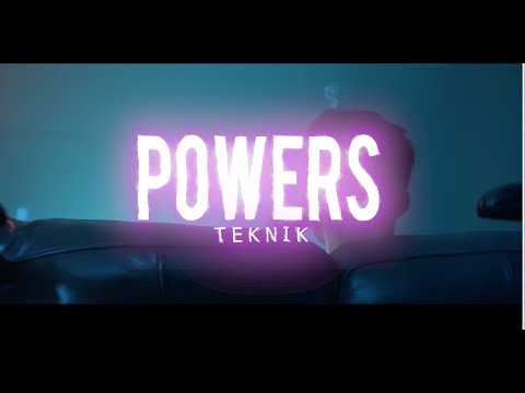 Teknik - Powers (Official Music Video)