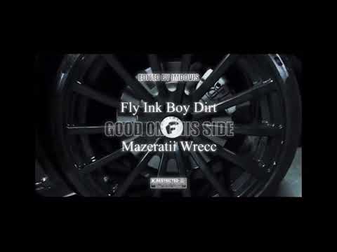 Mazeratii Wrecc Ft. FlyInkBoyDirt - Good On This Side ( Music Video) LaceWay