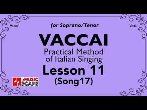 Vaccai, Practical Method Lesson 11 - Song 17. (Soprano/Tenor)