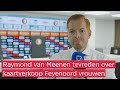 Raymond van Meenen positief over de kaartverkoop voor Feyenoordvrouwen in De Kuip