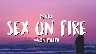 Ben DJ - Sex On Fire ft. Eon Melka (Lyrics / Lyrics Video)