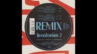 Transformer 2 - Pacific Symphony Too (Italian Rave Remix)