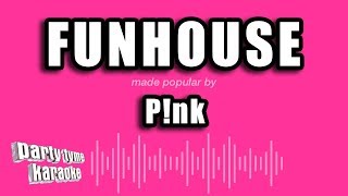 Download lagu P!nk - Funhouse (Karaoke Version) mp3