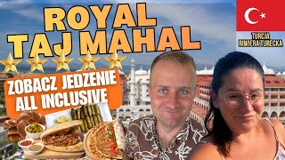 🇹🇷Co zjecie w ROYAL TAJ MAHAL 5⭐️⭐️⭐️⭐️⭐️ Hotel All Inclusive Turcja. Riwiera Tu