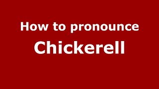 How to pronounce Chickerell