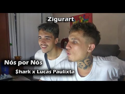 $hark x Lucas Paulixta - Nós por Nós - Reação e Papo Reto