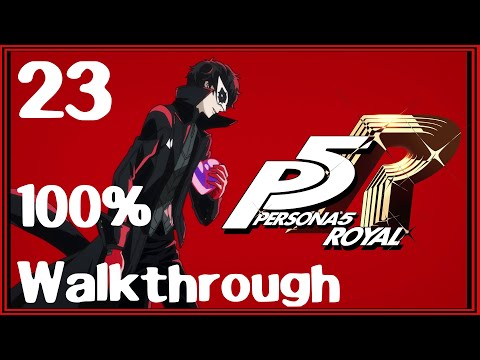 Persona 5 Royal 100% Walkthrough Guide Part 23 ***Contains Spoilers*** 5/26 to 5/27