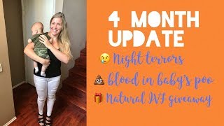 4 month update! Baby has blood in his poop, Night terrors and Natural IVF giveaway!