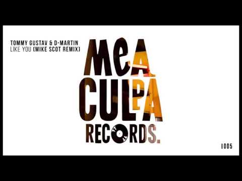 TOMMY GUSTAV & D-MARTIN - LIKE YOU (MIKE SCOT REMIX) (MCR005)