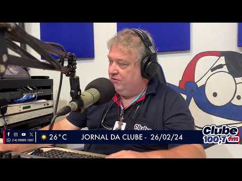 Jornal da Clube - 26/02/24 - Edição da Manhã