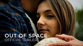 Out of Space | Official Trailer
