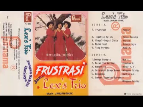 (Full Album) Lex's Trio # Frustrasi