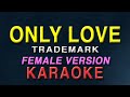 Only Love - Trademark 