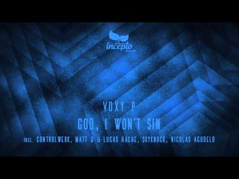 Voxy P - God, I Won't Sin (Original Mix)