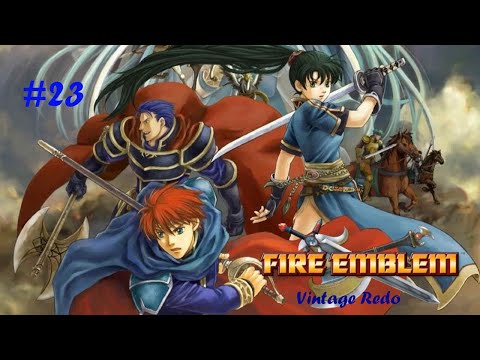 Fire Emblem (The Blazing Blade) FULL Vintage-Through - Part 23 --- Aw, Sage Boy Can't Magic (GBA)
