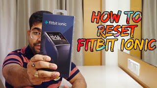 How to Reset Fitbit Ionic | Resolve All Your Bug