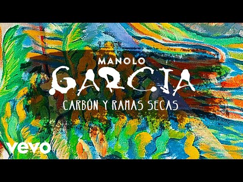 Carbon Y Ramas Secas - Manolo Garcia