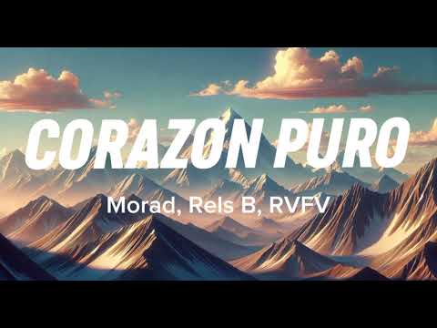 Rvfv, Rels B, Morad - Corazon Puro