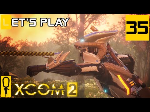 XCOM 2 - Part 35 - Facility Takedown  - Let's Play - [Season 4 Legend]