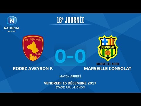 J16 : Rodez Aveyron F. - GS Marseille Consolat (match arrêté, 0-0), le replay
