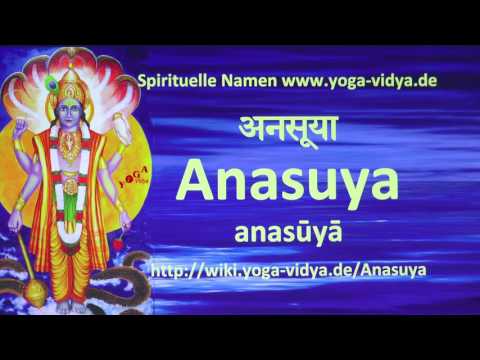 Spiritueller Name Anasuya   - Bedeutung und Übersetzung aus dem Sanskrit