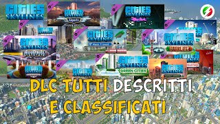 Tutti i DLC di Cities Skylines 1 descritti e classificati