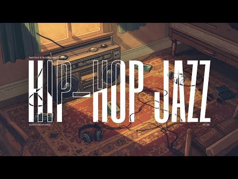 Neo Soul & Jazz Hip Hop Grooves • Dusty Memories Chill Boom Bap Jazz Mix 2025 | EP.05