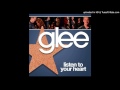 Listen to Your Heart (Glee Cast Version) [ft ...