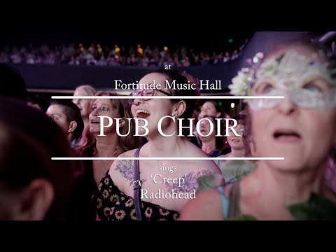 Pub Choir sings 'Creep' (Radiohead)