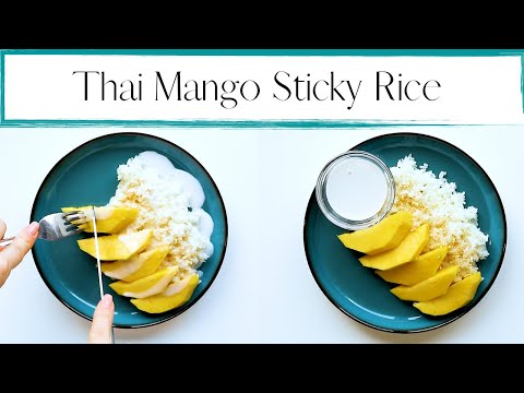 Video How To Make Mango Sticky Rice - Thai Dessert - youTube