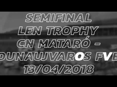 Semifinal Lentrophy 2018 CN Mataró - Dunaujvaros FVE