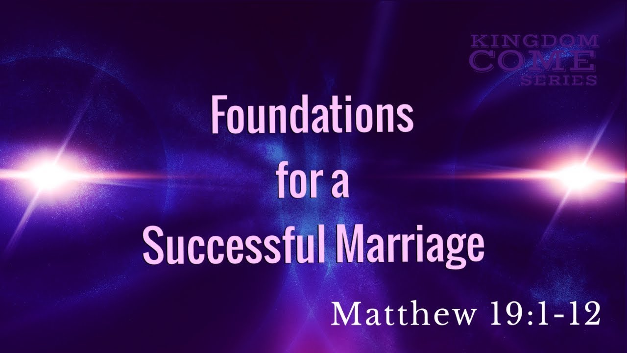 Foundations For A Successful Marriage