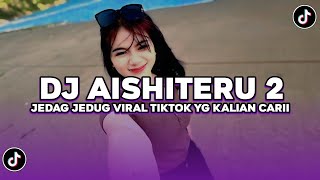 Download lagu DJ SIKSA MENANGGUNG RINDU | DJ AISHITERU 2 JEDAG JEDUG VIRAL TIKTOK TERBARU 2025 YANG KALIAN CARI! mp3