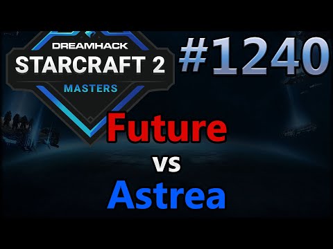 StarCraft 2 - Replay-Cast #1240 - Future (T) vs Astrea (P) - DH SummerMasters NA [Deutsch]