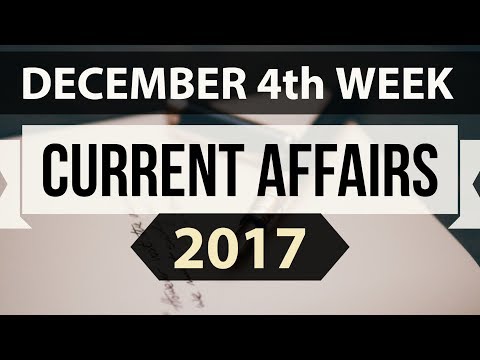 (English) December 2017 current affairs MCQ 4th Week - IBPS PO / SSC CGL / UPSC / RBI Grade B 2018