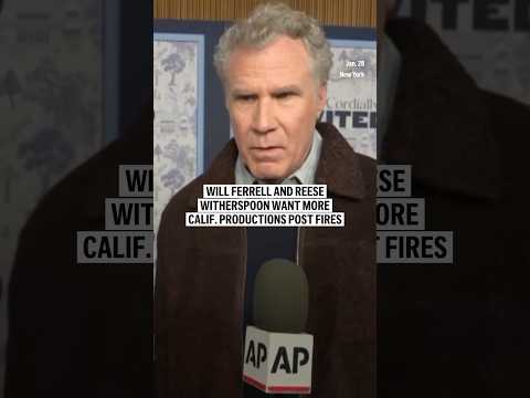 Will Ferrell and Reese Witherspoon want more California productions post fires
