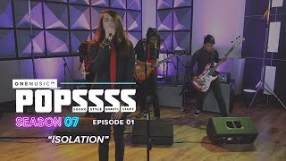 &quot;Isolation&quot; by Written By The Stars | One Music POPSSSS S07E01