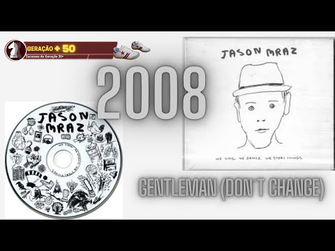 JASON MRAZ - Gentleman (Don´t Change), 2008