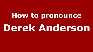 How to pronounce Derek Anderson