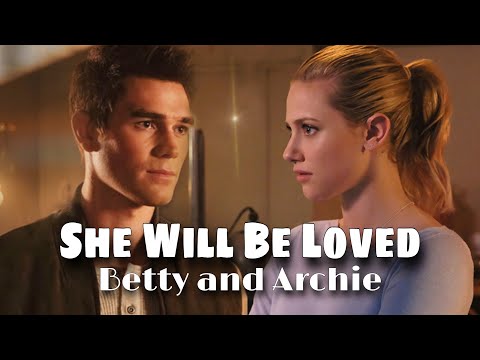 Betty and Archie | She Will Be Loved