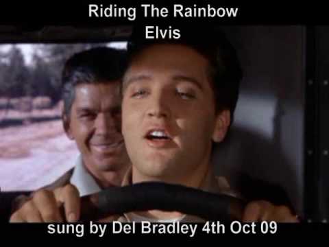 Riding The Rainbow Elvis Kid Galahad sung by Del Bradley