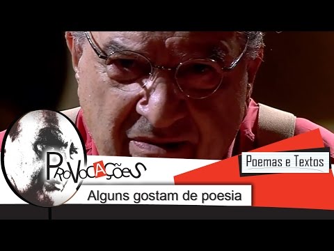 Alguns gostam de poesia