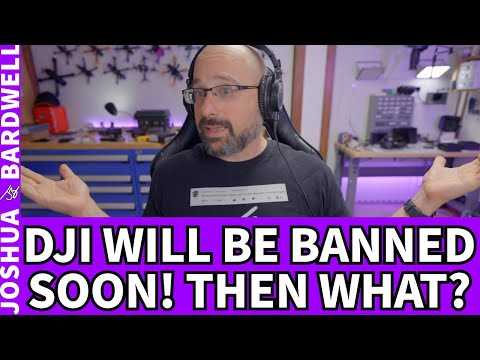 DJI Will Be Banned Soon! Stop Buying DJI Now? What's the Alternative? - FPV Questions