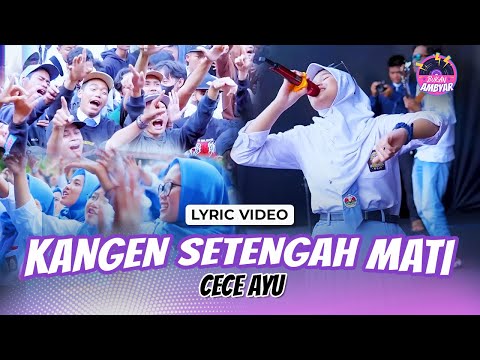 Cece Ayu - Kangen Setengah Mati (Official Lyric Video)